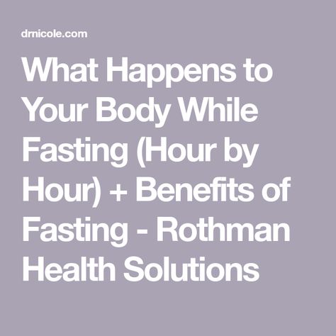 What Happens to Your Body While Fasting (Hour by Hour) + Benefits of Fasting - Rothman Health Solutions Does Fasting Work, 10 Hour Fasting, Fasting Hourly Benefits, Fasted Workout Benefits, Hourly Benefits Of Fasting Chart, Fasting By The Hour, What Can You Have While Fasting, Fasting 20:4 Plan, 24hr Fast Benefits