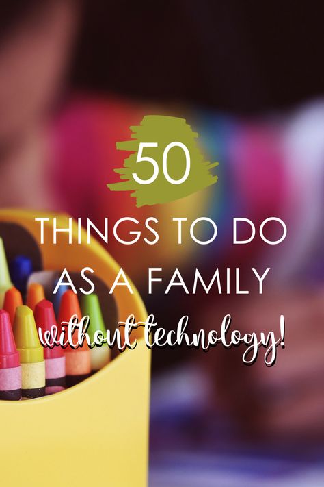 Looking for things to do as a family when taking your Tech Timeout? Here are 50 things to do without technology so you have no excuse not to try it! Family Fun Night, Family Bonding, Fun Family Activities, Family Night, Family Day, Family Game Night, Raising Kids, Family Traditions, Family Games