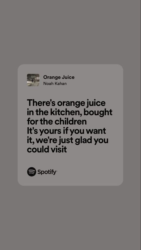 Orange Juice Noah Kahan, Favorite Lyrics, Orange Juice, Song Lyrics, Juice, Orange, Songs, Music