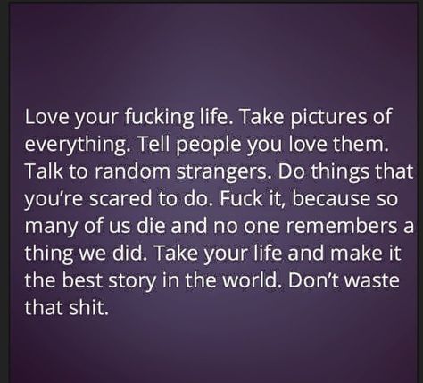 Life can end in the blink of an eye with no warning! How To Believe, Now Quotes, Sassy Quotes, Love Your Life, Note To Self, Good Advice, Love Your, Great Quotes, Cool Words