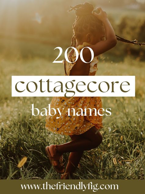 200 Cottagecore Baby Names | The Friendly Fig Neutral Baby Names, Cottagecore Baby, Vintage Baby Names, Aspen Art, Names For Girls, Labor Nurse, Lifestyle Blogs, Plant Based Lifestyle