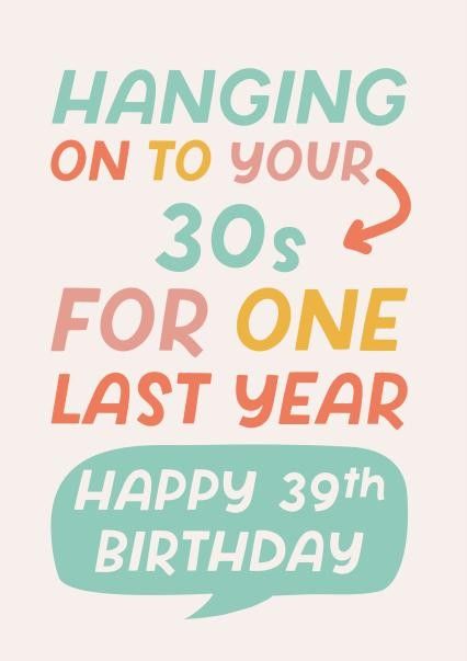 39 Birthday Ideas For Men, 39 Birthday Quotes Funny, Happy 39 Birthday Quotes, 39th Birthday Ideas For Women, Birthday Wishes For Self, Keep Calm My Birthday, 39 Birthday, Happy 49th Birthday, Happy 39 Birthday