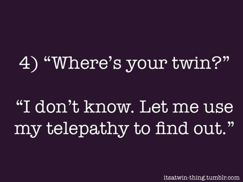 It's A Twin Thing Twin Friends Quotes, Twins Writing Prompts, Twin Writing Prompts, Twin Quotes Aesthetic, Twins Quotes Funny, Twin Problems Funny, Twin Quotes Funny, Twin Sayings Funny, Twin Problems