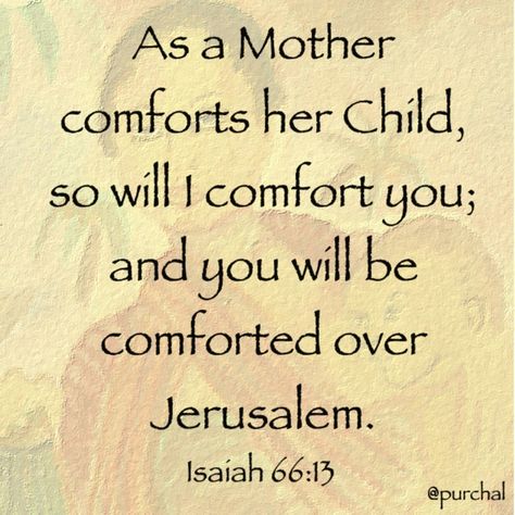 Isaiah 66:13 Isaiah 60:1-3, 60:22 Isaiah, Isaiah 44:6-8, Isaiah 40:28-31, Isaiah 60:19-20, Isaiah 6, Revelation 12, Faith In God, Our Lady