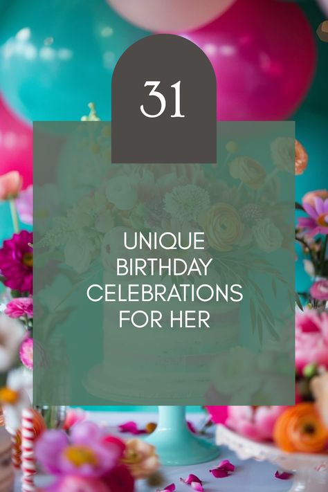 Looking for ideas to make her birthday unforgettable? Check out these 31 unique celebrations tailored just for her. From fun party themes to personalized gifts, you'll find inspiration to celebrate her special day in style. Whether she loves adventure, relaxation, or surprise parties, this list has something for everyone. Treat her to memorable experiences that she'll cherish for years! Perfect for all ages and tastes, celebrate the wonderful woman in your life with these creative and fun birthday ideas! Her Birthday Ideas, 31st Bday Ideas For Her, 53rd Birthday Ideas For Women, 31st Birthday Themes For Women, December Birthday Ideas For Women, 36 Birthday Ideas For Women, Unique Birthday Ideas For Women, February Birthday Party Ideas For Women, 37th Birthday Party Ideas For Women