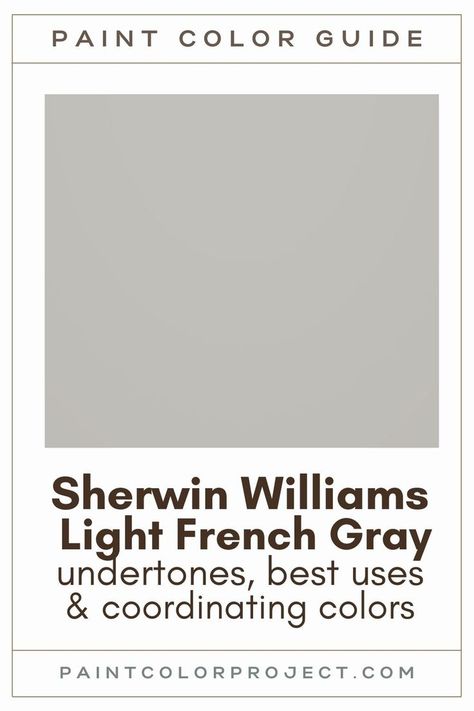 Looking for the perfect gray paint color for your home? Let’s talk about Sherwin Williams Light French Gray and if it might be right for your home! Behr Paint Colors Light French Gray, Best Light Gray Sherwin Williams, Neutral Gray Paint Colors Sherwin Williams, Wherein Williams Light French Gray, Sherwin Williams Light French Gray Paint, French Grey Color Palette, Light Grey Painted Furniture, Lightest Grey Sherwin Williams, Light French Gray Sherwin Williams Bathroom