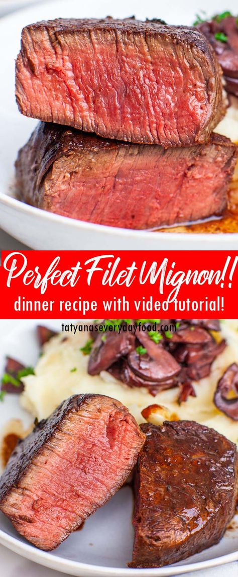 The Best Filet Mignon Steak Dinner (video) - Tatyanas Everyday Food Filet Migon, Seared Filet Mignon, Perfect Filet Mignon, Pan Seared Filet Mignon, Bacon Wrapped Filet, Herb Butter Recipe, Mignon Steak, Filet Mignon Recipes