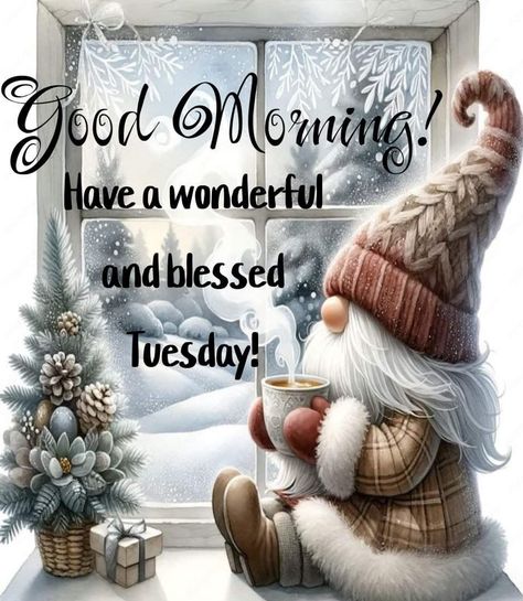 Good Morning Gnomes, Christmas Morning Quotes, Tuesday Christmas, Beautiful Sister Quotes, Prayers To Start Your Day, Holiday Sayings, Good Morning Happy Weekend, Tuesday Greetings, Tuesday Quotes Good Morning