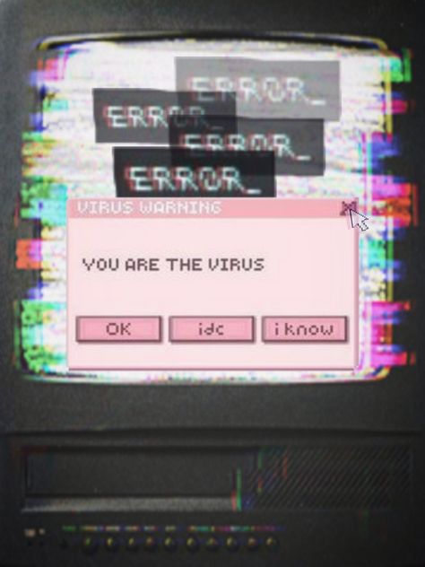 Popup, message, box, text, virus, computer, screen, glitch, error, aesthetic, mood, vibe, pastel, vibrant Pop Up Message Aesthetic, Error Message Aesthetic, Error Aesthetic, Dc Animation, Glitch Aesthetic, Rotten Teeth, Hacker Aesthetic, Dallon Weekes, Vibe Aesthetic