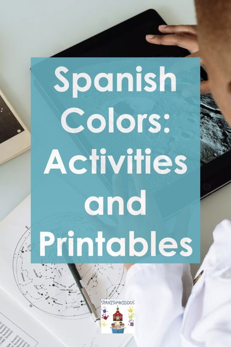 Spanish lesson for kids: Learning about colors • Spanish4Kiddos Colors In Spanish, Free Spanish Lessons, Fun Learning Activities, Print Awareness, Spanish Lessons For Kids, Learning Worksheets, Classroom Labels, Bilingual Education, Learning Projects