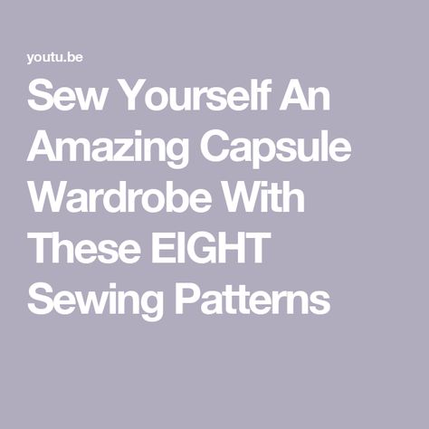 Sew Yourself An Amazing Capsule Wardrobe With These EIGHT Sewing Patterns Capsule Sewing Wardrobe, Sew Your Own Capsule Wardrobe, Sew A Capsule Wardrobe, Sew Capsule Wardrobe, Sewing A Capsule Wardrobe, Plus Size Capsule Wardrobe, Tilly And The Buttons, Making Things, Capsule Wardrobe