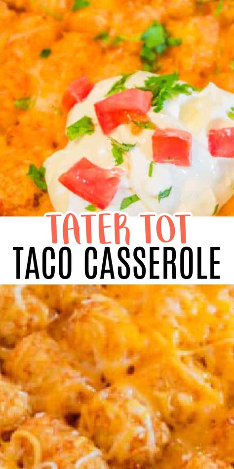 Tater Taco Casserole Recipes, Crockpot Tater Tot Taco Casserole, Taco Casserole Bake With Tator Tots, Gator Tot Taco Casserole, Tatortot Taco Casserole, Taco Casserole Bake Tater Tots, Taco Cowboy Casserole, Tartar Tots Recipes, Tator Tot Casserole Taco