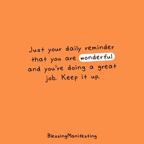 You’re Doing A Great Job Quotes, You Are Doing A Great Job, Great Job Quotes, You're Doing A Great Job, Finding Confidence, Job Quotes, Being Me, You Are Wonderful, I Quit My Job