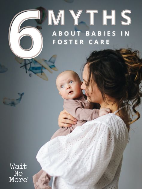 Here are six common misconceptions surrounding the youngest children in the foster care system and six explanations to set the record straight. #WaitNoMore #FosterCare #Adoption #Infant #Parenting #FosterParents #FosterFamily #Family Setting Up A Foster Bedroom, Adoption Through Foster Care, Foster Care Nursery Gender Neutral, Infant Foster Care, Foster Parent Announcement Photo Shoot, Foster Care Welcome Basket, Foster Care Adoption Photos, Foster Care Announcement, Foster Care Bedroom