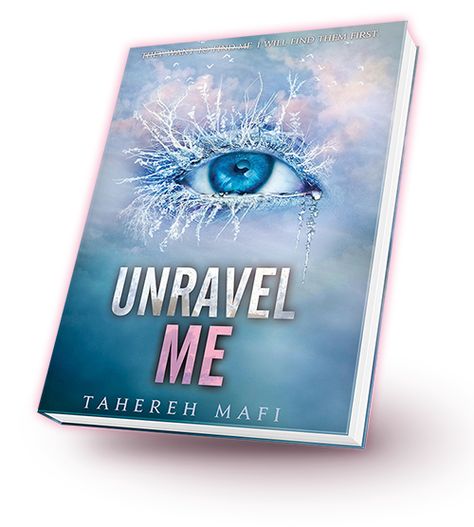 Unravel Me Pdf, Unravel Me Book, Unravel Me, Shatter Me, Tahereh Mafi, Shatter Me Series, Online University, Grown Man, Book Review