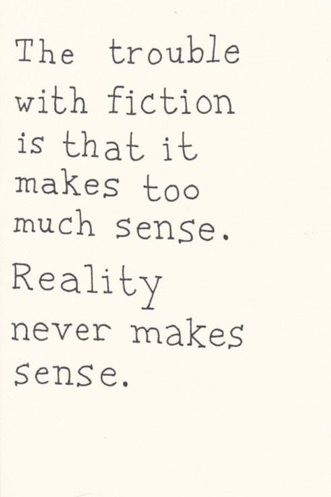 Fiction vs. Reality Video Motivation, Reading Quotes, Writing Quotes, Book Memes, Deep Thought Quotes, Pretty Words, Pretty Quotes, Thoughts Quotes, Meaningful Quotes