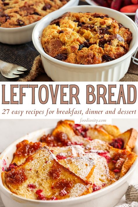 27 Leftover Bread Recipes - Easy Dinner, Breakfast, and Dessert - Foodiosity Leftover Bread Recipes Desserts, Recipes To Use Up Extra Bread, Leftover White Bread Recipes, Dried Bread What To Do With, What To Make With Bread Slices, Leftover Bread Recipes Dinners, Recipes With Leftover Bread, Recipes To Use Up Bread, Leftover French Bread Recipes