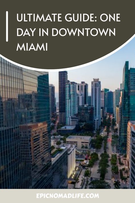 Downtown Miami city scape on a sunny day Miami Itinerary, Bucket List Adventure, Miami Travel Guide, Inca Trail Hike, Things To Do In Miami, Miami Restaurants, Best All Inclusive Resorts, Miami Travel, Nomad Life