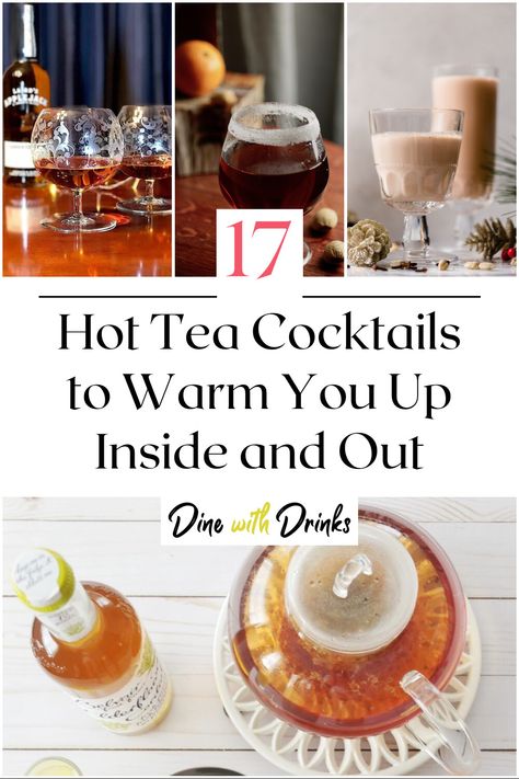 Collage of 4 hot tea cocktails. Boozy Hot Tea Drinks, Spiked Hot Tea Recipe, Hot Tea With Alcohol, Hot Tea Cocktail Recipes, Spiked Hot Tea, Hot Tea Cocktails, Cocktails With Tea, Best Hot Tea, Warm Whiskey Drinks