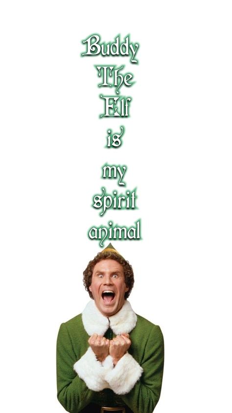 Buddy is my spirit animal Buddy The Elf Aesthetic, Christmas Wallpaper Buddy The Elf, Buddy The Elf Wallpaper Iphone, The Elf Wallpaper, Buddy The Elf Wallpaper, Elf Wallpaper, Will Ferrell Elf, Funny Christmas Wallpaper, Elf 2003