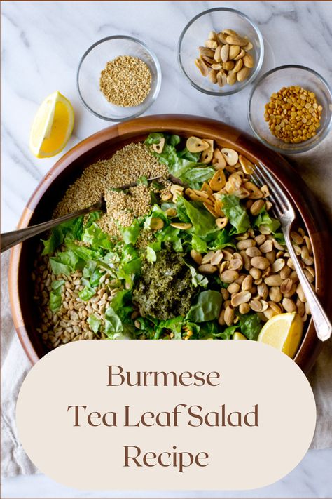 Traditional Burmese Tea Leaf Salad Recipe Burmese Tea Leaf Salad, Burmese Salad Recipe, Tea Leaf Salad, Burmese Food, Yellow Split Peas, Fermented Tea, Dried Shrimp, Garlic Oil, Red Chili Peppers