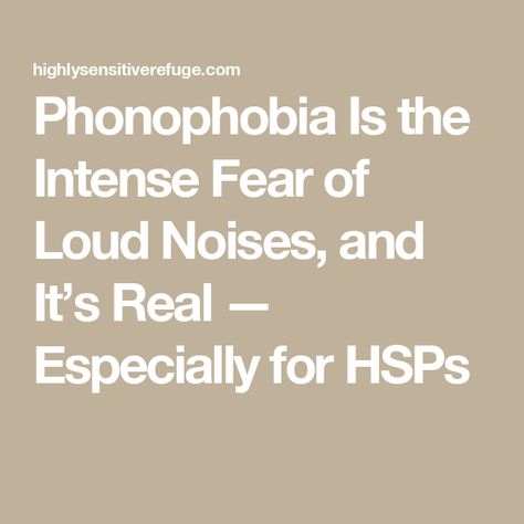 Phonophobia Is the Intense Fear of Loud Noises, and It’s Real — Especially for HSPs Fear Of Loud Noises, Oc Concept, Exposure Therapy, Calming Sounds, Highly Sensitive People, Body Scanning, Sensitive People, Loud Noises, Relaxation Techniques