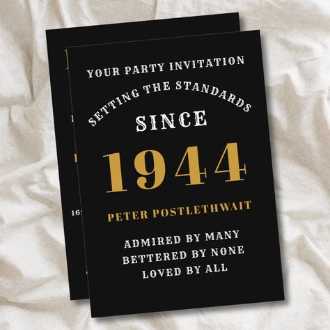 80th Birthday 1944 Black Gold Personalized For Him Invitation - birthday invitations Masculine Party, Vintage Party Theme, Elegant Birthday Invitations, Design Black Gold, Surprise Birthday Invitations, Diy Birthday Invitations, 80th Birthday Invitations, Fifty Birthday, Slogan Quote