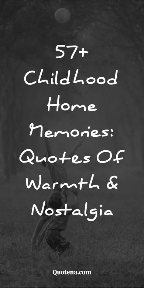 57+ Childhood Home Memories: Quotes of Warmth & Nostalgia Nostalgia Quotes Short, Childhood Home Quotes Memories House, Memories Of Home Quotes, Selling Childhood Home Quotes, Old Home Quotes, Childhood Home Quotes, Caption For Old Memories, Quotes On Childhood, Returning Home Quotes