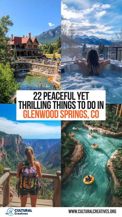 A scenic hot springs resort, a person relaxing in a mountain-view hot tub, a hiker overlooking a dramatic canyon, and friends tubing down a lush water ride, highlighting 22 Peaceful Yet Thrilling Things to Do in Glenwood Springs, CO. Vail Colorado Winter, Glenwood Springs Colorado, Colorado Rocky Mountains, Thermal Baths, Colorado Winter, Glenwood Springs, Vail Colorado, Thermal Bath, Spring Vacation