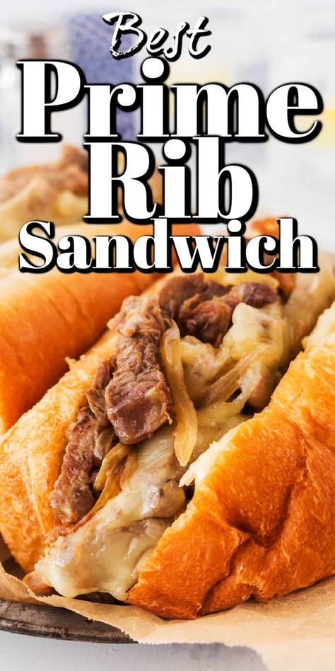 Sliced Prime Rib Sandwich, Prime Rib Roast Sandwich, Prime Rib Melt Sandwich, Prime Rib Cheesesteak, Shaved Prime Rib Sandwich, Prime Rib Dip Sandwich, Prime Rib Leftovers Recipes, Leftover Prime Rib Sandwich, Prime Rib Sandwich Recipe