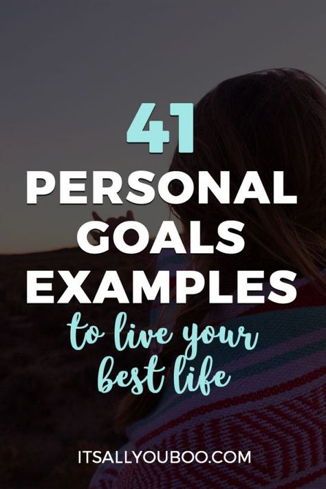 41 Personal Goals Examples to Live Your Best Life Goals Examples Ideas, Goal Examples Ideas, Goals List Ideas, Examples Of Goals, Personal Goals Ideas, Goal Setting Examples, Personal Goals List, Fitness Goals List, Goals Examples