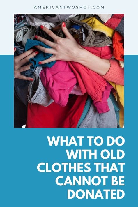 What To Do With Old Clothes That Can't Be Donated How To Repurpose Old Clothes, Ideas For Old Clothes, What To Do With Old Sweatshirts, Best Out Of Waste Clothes Ideas, What To Do With Old T Shirts, How To Recycle Old Clothes, What To Do With Old Clothes, Old Clothes Crafts, Clothing Mending