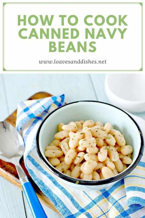 Recipes Using Canned Navy Beans, Canned Beans Side Dish, Navy Bean Side Dish Recipes, Canned Beans Doctored Up, How To Cook Navy Beans, Canned Northern Bean Recipes, Canned Navy Bean Recipes, Canned Great Northern Beans Recipe, Recipes With Navy Beans