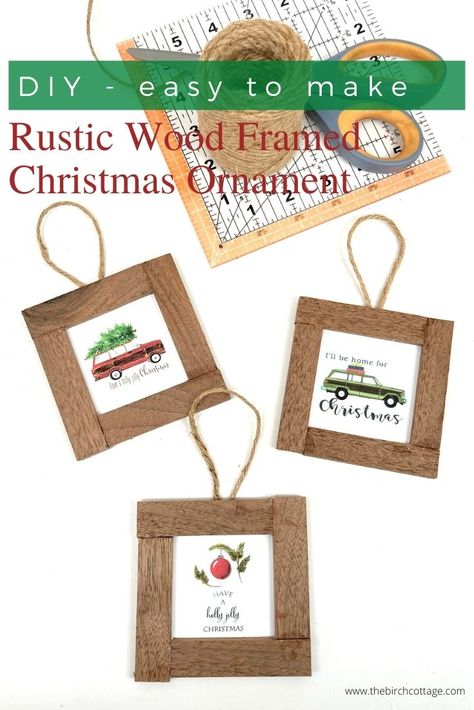 DIY Rustic Wood Framed Christmas Ornaments - The Birch Cottage Christmas Ornament Frame, Frame Ornaments, Picture Frame Ornaments, Christmas Blocks, Classic Farmhouse, Rustic Wood Frame, Cottage Christmas, Diy Picture Frames, Ornament Tutorial