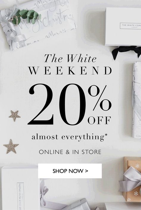 The White Company - White Weekend creative. Black Friday Sale 2017 Weekend Creative, White Friday, Inspiration Poster, Poster White, Website Graphics, Food Poster Design, White Company, The White Company, Work Inspiration