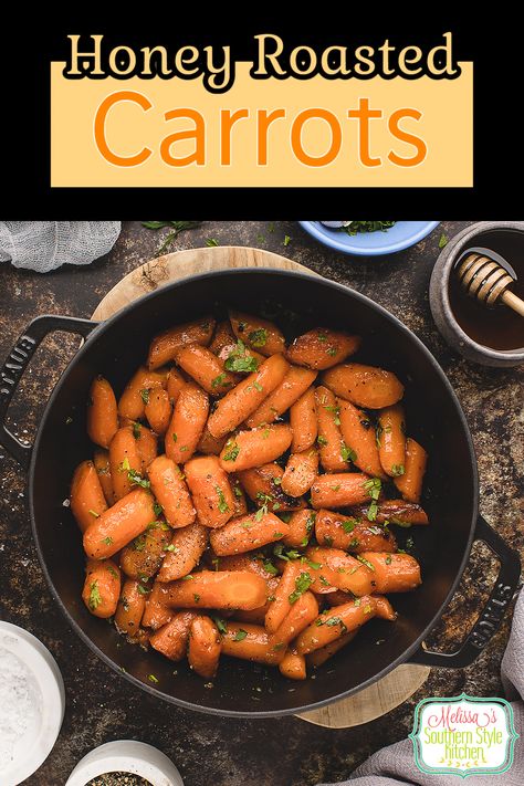 Honey Garlic Roasted Carrots, Garlic Roasted Carrots, Honey Butter Glaze, Easy Broccoli Casserole, Melissas Southern Style Kitchen, Roasted Carrots Recipe, Creamed Peas, Honey Roasted Carrots, Butter Glaze