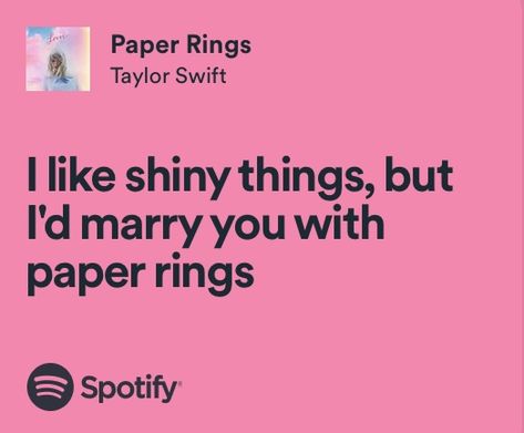 Taylor Swift Lover Paper Rings, Lover Core Taylor Swift, Paper Rings Quotes, Lover Era Aesthetic Lyrics, Taylor Swift Spotify Lyrics Lover, Lover Aesthetic Taylor Swift Lyrics, Lover Taylor Swift Lyrics Spotify, Song Quotes Lyrics Taylor Swift, Lover Song Lyrics Aesthetic