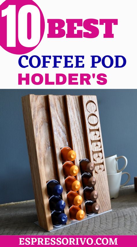 Tassimo Pod Storage Ideas, Nespresso Pod Storage Ideas, Nesspreso Pod Storage, Coffee Pod Storage Ideas, Diy Coffee Pod Holder, Jars For Nespresso Pods, Wooden Coffee Capsule Holder, Nespresso Pod Holder, Capsule Coffee Holder