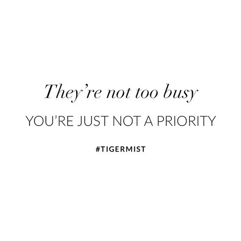 Not A Priority Relationships, Low Priority Quotes, If Youre Not A Priority Quote, Priority Quotes Life Relationships Short, Priority Changes Quotes Relationships, He’s Too Busy Quotes, When Your Not A Priority, Why Am I Never A Priority, When You’re Not His Priority