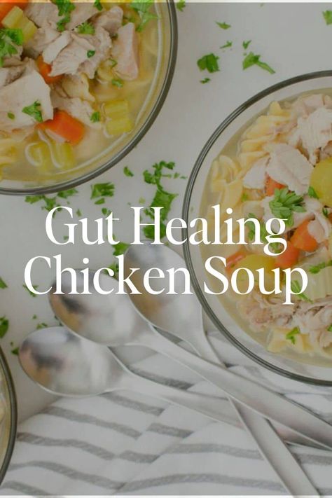 Gut Healing Chicken Soup Healing Chicken Soup Recipes, Gut Healing Chicken Soup, Gut Healing Soup Recipes, Health Soup Recipes, Healing Chicken Soup, Gut Healing Soup, Gluten Free Egg Noodles, Health Soup, Healthy Chicken Soup