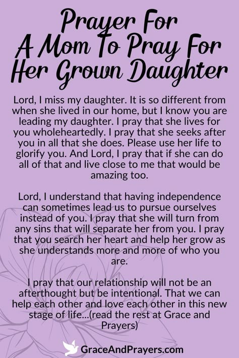 As our daughters grow and venture into the world as adults, our prayers for them evolve yet remain rooted in love and hope.

This prayer is a mother's tender wish for her grown daughter's happiness, success, and fulfillment in all aspects of her life.

Carry your love and prayers into her adulthood. Find solace and support in more prayers at Grace Lovely Lady Dressed In Blue Prayer, Pray For Daughter, Prayer For My Daughter Life, Prayers For Daughters Relationships, Prayer For Daughters Health, Prayer For Mom From Daughter, Prayer For Daughter Encouragement, Prayers For Daughters, Prayers For My Daughters