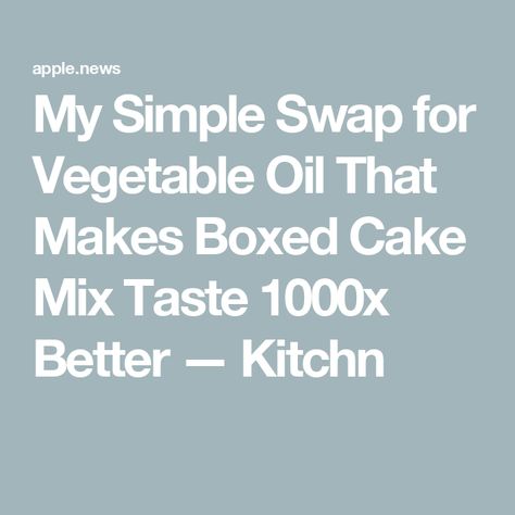 My Simple Swap for Vegetable Oil That Makes Boxed Cake Mix Taste 1000x Better — Kitchn Oil Substitute For Baking Cake Mixes, Vegetable Oil Substitute In Baking, Auburn Hair Highlights, Substitute For Oil, Vegetable Oil Substitute, Best Greek Yogurt, No Bake Chocolate Cake, Moist Yellow Cakes, Oil Substitute