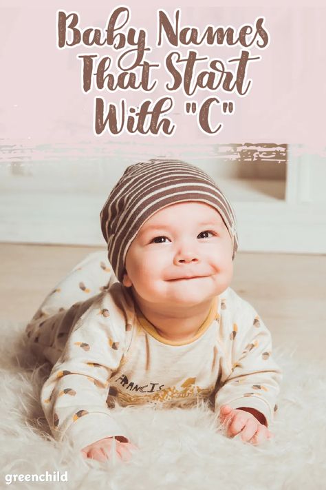 Looking for a C baby name? Here's our collection of 30+ C names that are cool, classic, and totally unique. C Names For A Girl, Unique C Names, C Names For Boys, C Boy Names, C Names For Girls, C Baby Names, C Names, Names Starting With C, Unique Boy Names