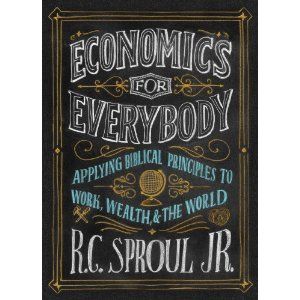 Economics for Everybody Rc Sproul, Ligonier Ministries, R C Sproul, Christian High School, Economics Lessons, Biblical Principles, Soli Deo Gloria, Homeschool High School, Scripture Reading