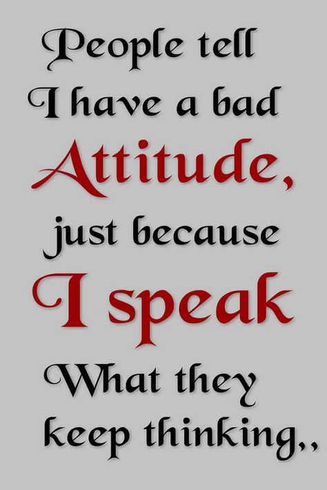 Always speak up when there is something you don't like. Don't wait SPEAK UP Short Quotes On Attitude, Attitude Quotes In English, Bad Attitude Quotes, Attitude Quotes For Boys, Tough Girl Quotes, Morning Quotes Images, Positive Attitude Quotes, Worth Quotes, Girly Attitude Quotes