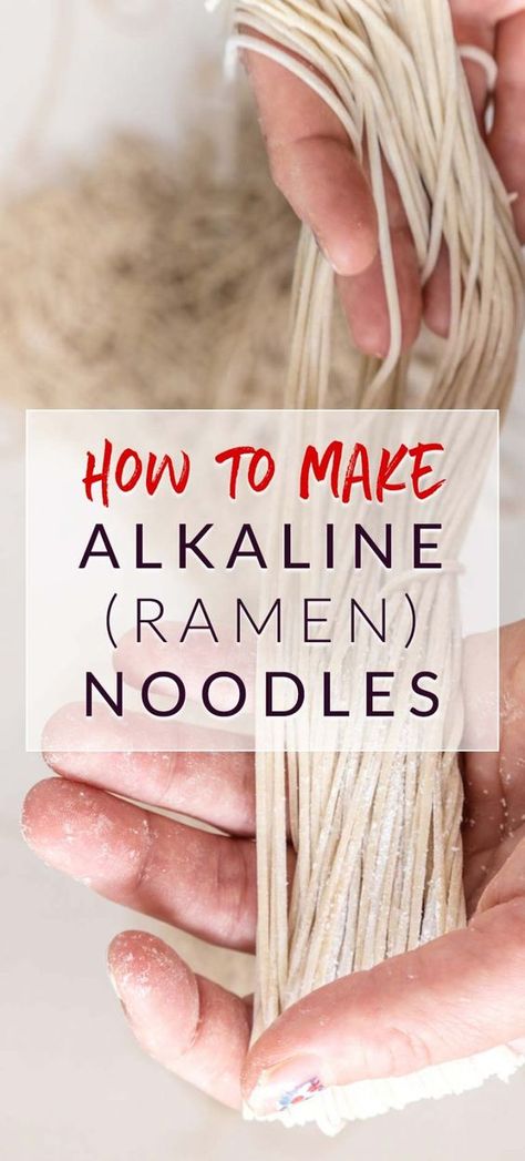 How To Make Healthy Ramen Noodles, Alkaline Noodles, Ramen Noodles From Scratch, Make Ramen Noodles, Making Ramen, Noodles From Scratch, Homemade Ramen Noodles, Fresh Ramen Noodles, Alkaline Body