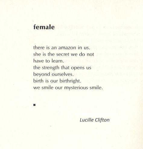 "The strength that opens us..."  Lucille Clifton, Next Lucille Clifton, Female Poets, Beautiful Poetry, American Poets, Poem Quotes, A Poem, Get To Know Me, Love Words, Poetry Quotes