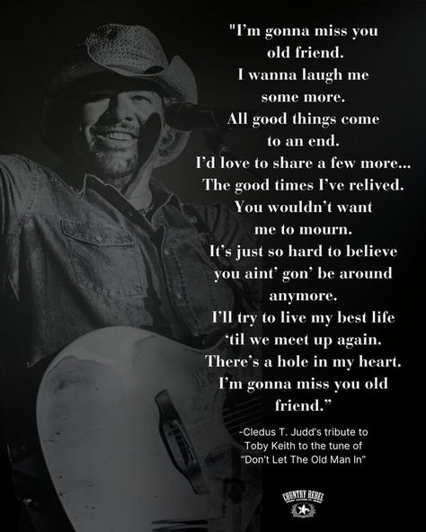 Toby Keith's longtime... - Today's Best Country Music Videos Old Country Music Singers, Toby Keith Lyrics, Jamey Johnson, Travis Tritt, Old Country Music, Gonna Miss You, Emotional Messages, Best Country Music, Toby Keith