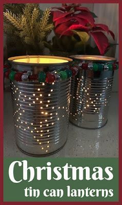 Tin Can Winter Crafts, Diy Christmas Decorations Tin Cans, Christmas Crafts With Soup Cans, Tin Can Ornaments, Tin Can Christmas Decorations, Tin Can Candles, Tin Can Lanterns Diy, Christmas Luminaries Diy, Tin Can Christmas Crafts