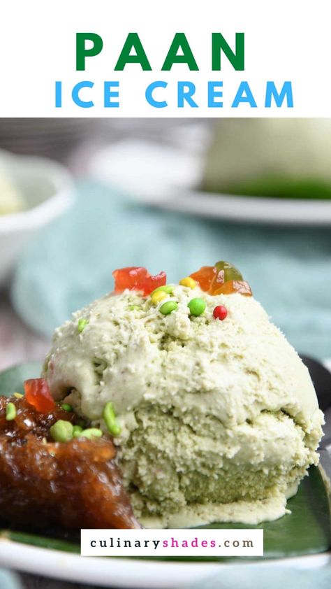 Paan Ice Cream - Culinary Shades Paan Ice Cream Recipe, No Egg Ice Cream Recipe, Indian Ice Cream, Easy Indian Dessert Recipes, Easy Indian Dessert, Ice Cream Recipes Machine, Cuisinart Ice Cream Maker, Cuisinart Ice Cream, Ice Cream Maker Recipes